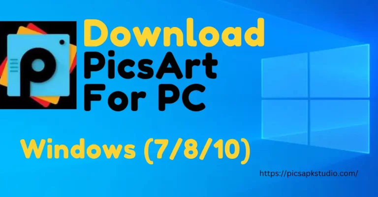 Download PicsArt For PC Latest  Version Windows (7,8,10)