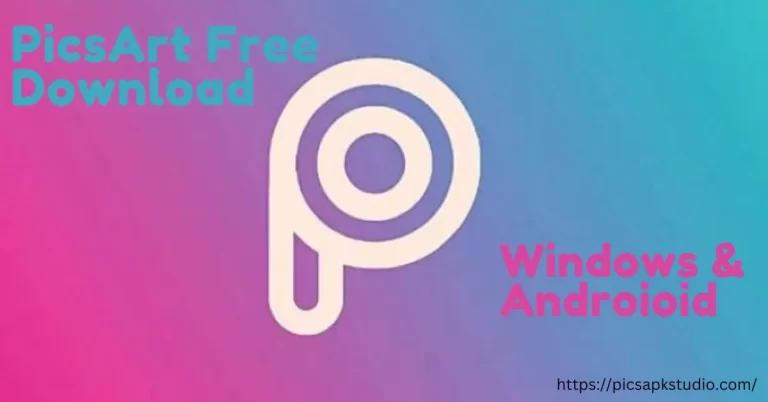 PicsArt Free Download For Windows & Android (Latest Version)